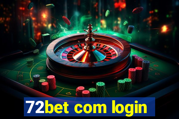 72bet com login